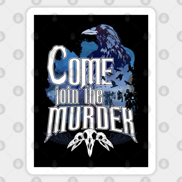 Come join the murder Magnet by Rackham